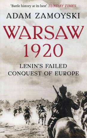 Warsaw 1920 - Adam Zamoyski [KSIĄŻKA]