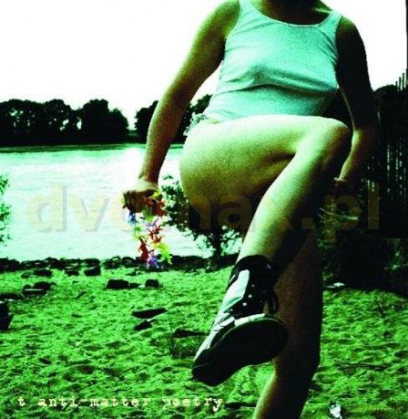 T Anti: Matter Poetry [CD]