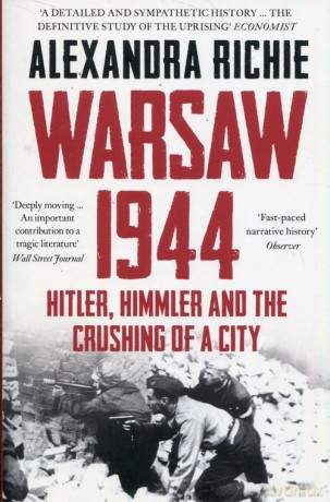 Warsaw 1944 - Alexandra Richie [KSIĄŻKA]