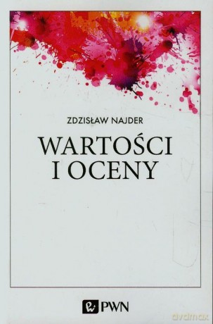 Wartości i oceny - Zdzisław Najder [KSIĄŻKA]
