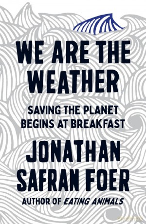 We are the Weather - Foer Jonathan Safran [KSIĄŻKA]