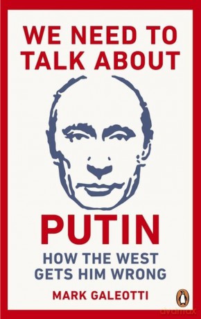 We Need to Talk About Putin - Mark Galeotti [KSIĄŻKA]