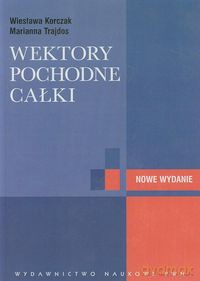 Wektory pochodne całki - Wiesława Korczak, Marianna Trajdos [KSIĄŻKA]