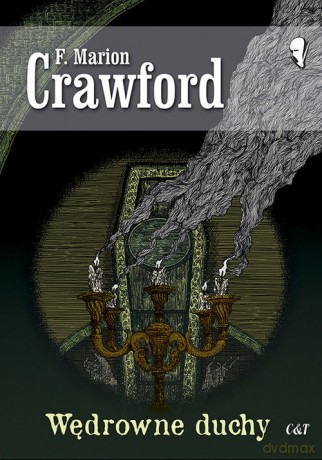 Wędrowne duchy - F. Marion Crawford [KSIĄŻKA]