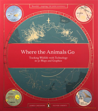 Where The Animals Go - James Cheshire, Oliver Uberti [KSIĄŻKA]