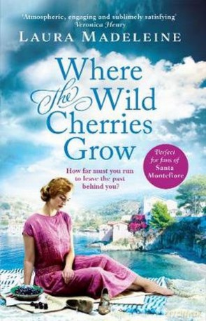 Where the Wild Cherries Grow - Laura Madeleine [KSIĄŻKA]