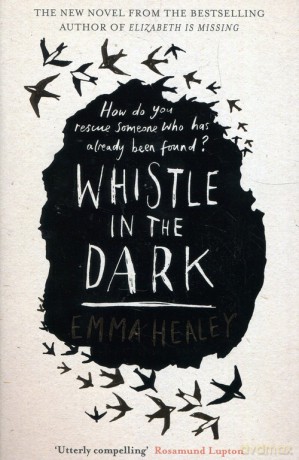 Whistle in the Dark - Emma Healey [KSIĄŻKA]