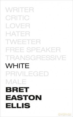 White - Bret Easton Ellis [KSIĄŻKA]