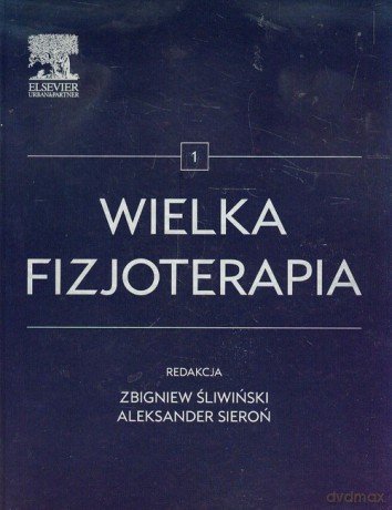 Wielka fizjoterapia (Tom 1) [KSIĄŻKA]