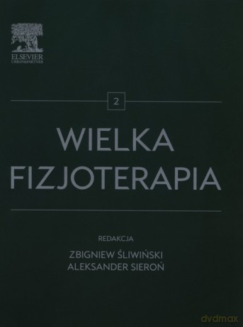 Wielka fizjoterapia (Tom 2) [KSIĄŻKA]