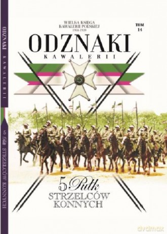 Wielka Księga Kawalerii Polskiej 1918-1939 Odznaki Kawalerii (Tom 14) [KSIĄŻKA]