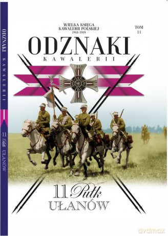 Wielka Księga Kawalerii Polskiej Odznaki Kawalerii (Tom 11) [KSIĄŻKA]
