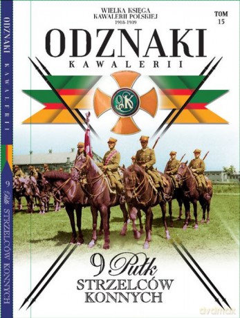 Wielka Księga Kawalerii Polskiej Odznaki Kawalerii (Tom 15) [KSIĄŻKA]
