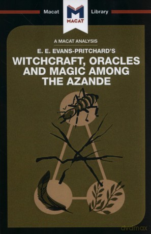 Witchcraft, Oracles and Magic Among the Azande - Kitty Wheater [KSIĄŻKA]