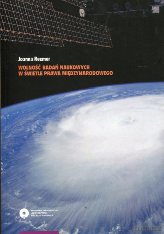 Wolność badań naukowych w świetle prawa międzynarodowego - Joanna Rezmer [KSIĄŻKA]