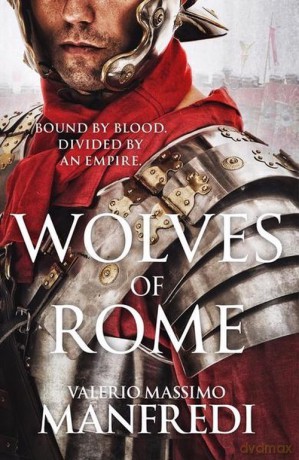 Wolves of Rome - Valerio Massimo Manfredi [KSIĄŻKA]