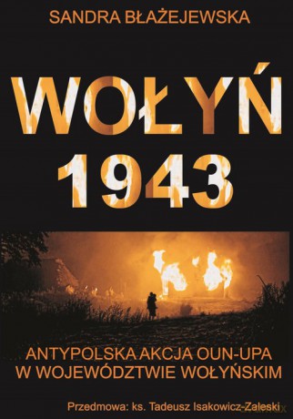 Wołyń 1943 - Sandra Błażejewska [KSIĄŻKA]