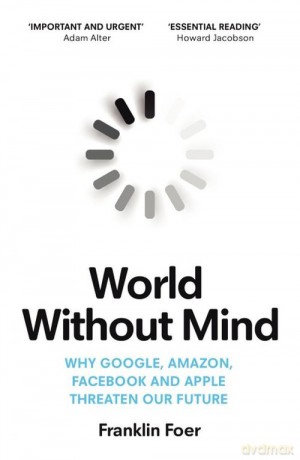 World Without Mind - Franklin Foer [KSIĄŻKA]