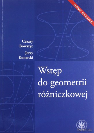 Wstęp do geometrii różniczkowej - Cezary Bowszyc, Jerzy Konarski [KSIĄŻKA]