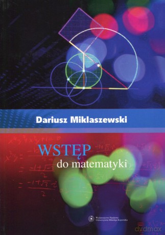 Wstęp do matematyki - Dariusz Miklaszewski [KSIĄŻKA]