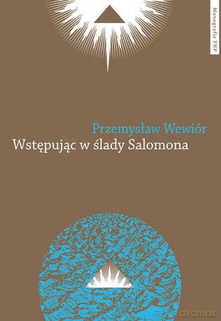 Wstępując w ślady Salomona - Przemysław Wewiór [KSIĄŻKA]