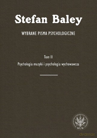 Wybrane pisma psychologiczne (Tom 2) - Stefan Baley [KSIĄŻKA]