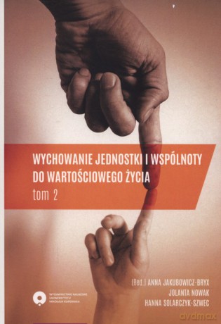 Wychowanie jednostki i wspólnoty do wartościowego życia (Tom 2) [KSIĄŻKA]