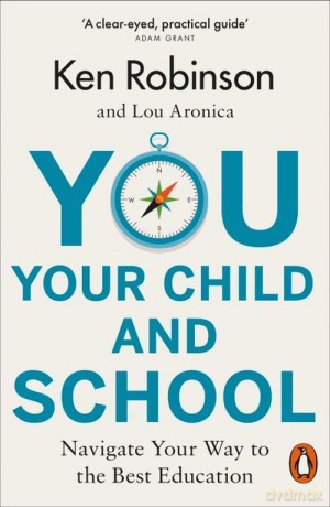 You Your Child and School - Ken Robinson [KSIĄŻKA]