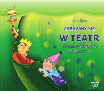 Zabawmy się w teatr - Irena Baur [KSIĄŻKA]