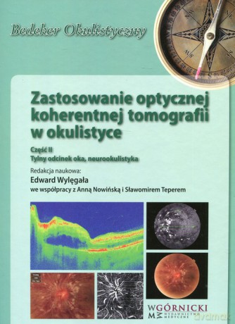 Zastosowanie optycznej koherentnej tomografii w okulistyce Część 2 [KSIĄŻKA]