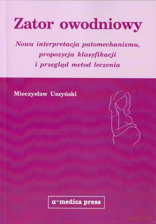 Zator owodniowy - Mieczysław Uszyński [KSIĄŻKA]