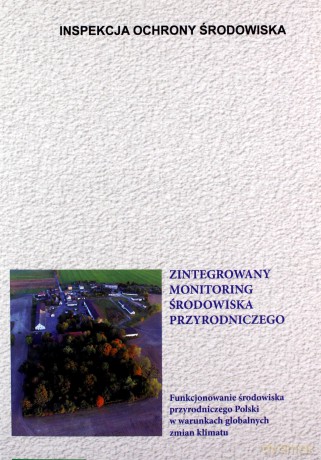 Zintegrowany monitoring środowiska przyrodniczego [KSIĄŻKA]