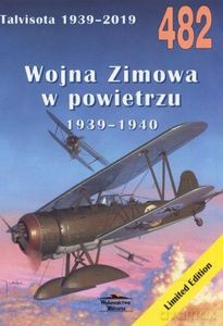 482 Wojna zimowa, działania lotnicze 1939-1940 - Janusz Ledwoch [KSIĄŻKA]