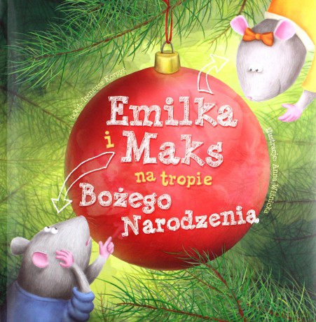 Emilka i Maks na tropie Bożego Narodzenia - Ireneusz Korpyś [KSIĄŻKA]