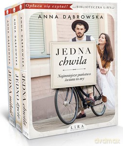 Jedna chwila. Jedno życie. Jedna miłość - Anna Dąbrowska [KSIĄŻKA]