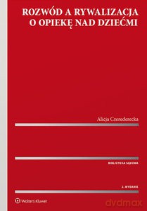 Rozwód, a rywalizacja o opiekę nad dziećmi - Alicja Czerederecka [KSIĄŻKA]
