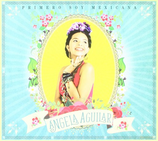 Angela Aguilar: Primero Soy Mexicana [CD]