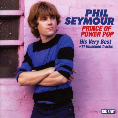 Phil Seymour: Prince Of Power Pop - His Very Best [CD]