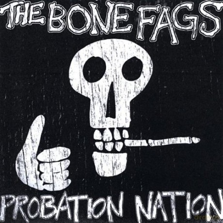 Bone Fags: Probation Nation [CD]