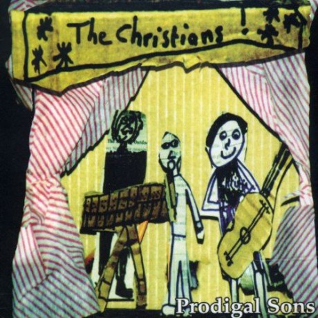 The Christians: Prodigal Sons [CD]