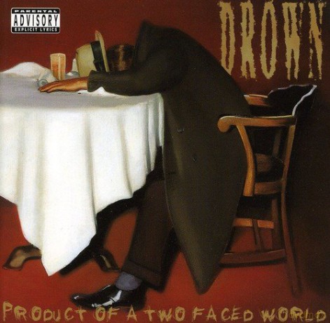 Drown: Product of a Two-Faced World [CD]