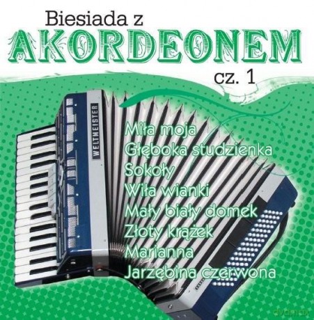 Biesiada z akordeonem cz I [CD]