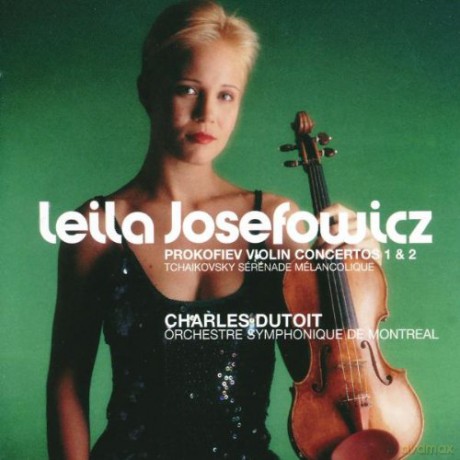 Leila Josefowicz: Prokofiev - Violin Concertos Nos. 1, Op. 19 and 2, Op. 63; Tchaikovsky - Srnade Mlancolique [CD]