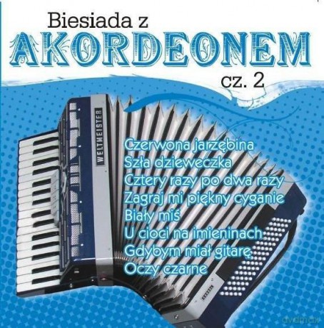 Biesiada z akordeonem cz II [CD]