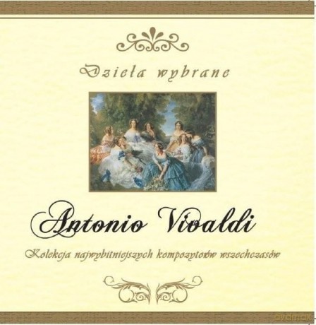 Antonio Vivaldi: Dzieła Wybrane (Kolekcja Najwybitniejszych Kompozytorów Wszechczasów) [CD]