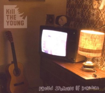 Kill the Young: Proud Sponsors of Bore [CD]
