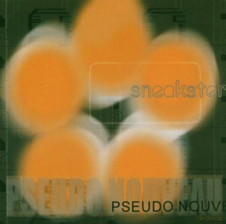 Sneakster: Pseudo-Nouveau [CD]