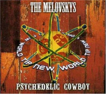 The Melovskys: Psychedelic Cowboy [CD]