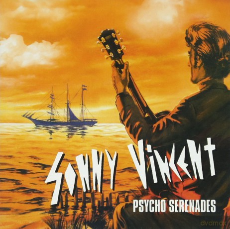 Sonny Vincent: Psycho Serenades [CD]