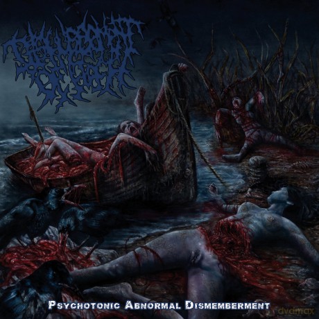 Disfigurement of Flesh: Psychotonic Abnormal Dismemberment [CD]